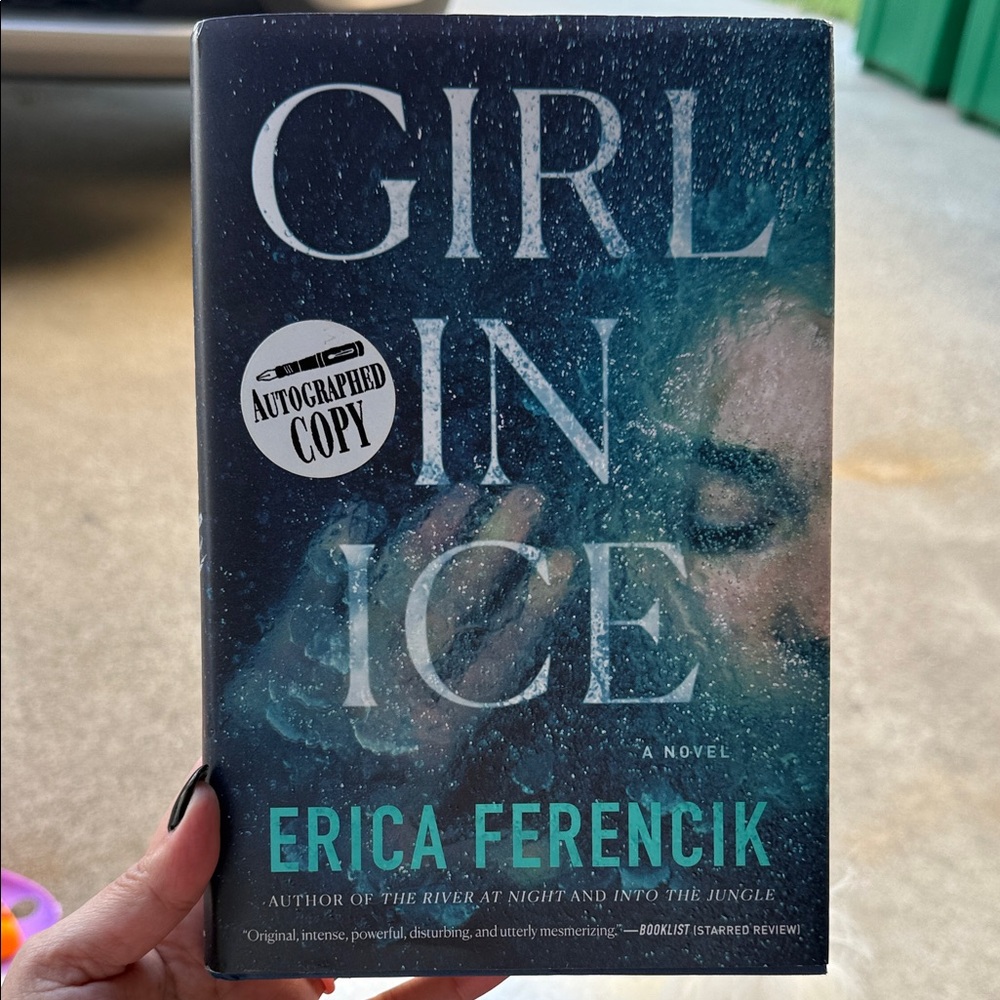 Girl in Ice by Erica Ferencik Autographed Copy